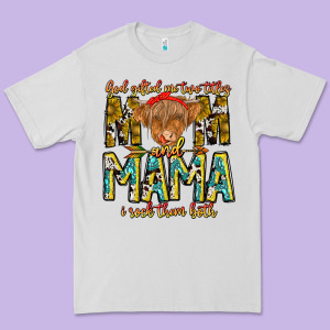 God Gifted Me Two Titles And Mama I Rock Them Both Premium Tee Designed By Cowhidedigitalart