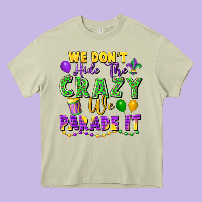 We Don't Hide The Crazy We Parade It Heavy Core Tee Designed By Fadigitalartstudio