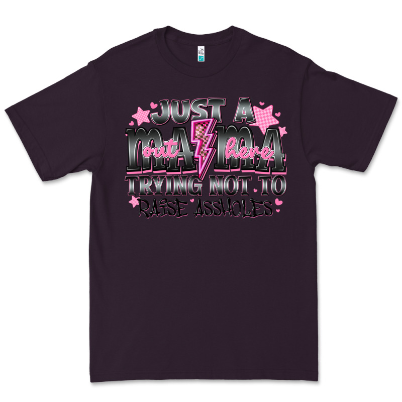 Just A Mama Out Here Trying Not To Raise Assholes Premium Tee by CowhideDigitalArt | Teevron