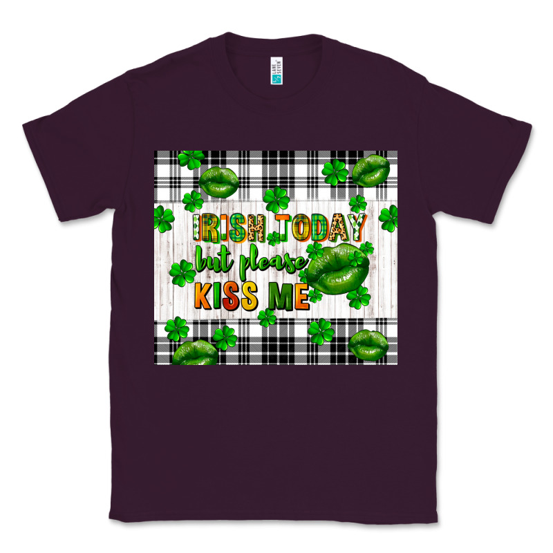 Irish Today But Please Kiss Me St. Patricks Day Classic Tee by FaDigitalArtStudio | Teevron