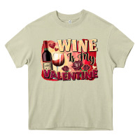 Mossy Wine İs My Valentine Fa Heavy Core Tee - FaDigitalArtStudio