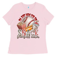 Bubblegum Pink i am just here for the snack baseball sister Ladies Tee - RacoonDesign