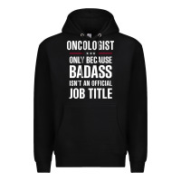 Black oncologist because badass isn't a job title cool gift Premium Hoodie - DesigneFamous