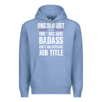 Colony Blue oncologist because badass isn't a job title cool gift Premium Hoodie - DesigneFamous
