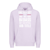 Lilac oncologist because badass isn't a job title cool gift Premium Hoodie - DesigneFamous