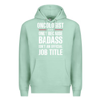 Seafoam oncologist because badass isn't a job title cool gift Premium Hoodie - DesigneFamous