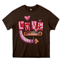 Chocolate Brown Valentines Day Love Vacant Heavy Core Tee - FaDigitalArtStudio