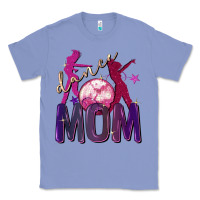 Colony Blue Dance mom Mother's Day Classic Tee - FaDigitalArtStudio