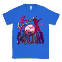 True Royal Dance mom Mother's Day Classic Tee - FaDigitalArtStudio