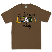 Cacao Y'all Gonna Learn Today Premium Tee - LillyAllenDesigns