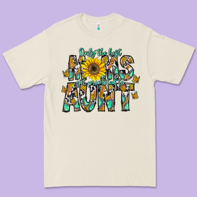 Only The Best Moms Get Promoted To Aunt Premium Tee Designed By Cowhidedigitalart