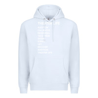 White theater life funny Premium Hoodie - DesigneFamous