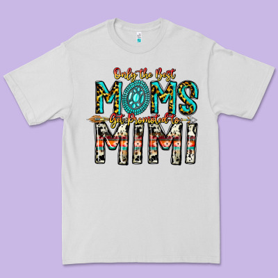 Only The Best Moms Get Promoted To Mimi Premium Tee Designed By Cowhidedigitalart