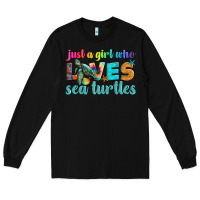 Black just a girl who loves sea turtle Long Sleeve Tee - Artiststas
