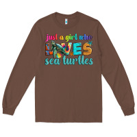 Chestnut just a girl who loves sea turtle Long Sleeve Tee - Artiststas