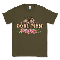 Army Green i am the cool mom Classic Tee - FaDigitalArtStudio