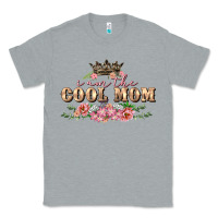 Heather Grey i am the cool mom Classic Tee - FaDigitalArtStudio