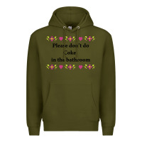 Army Green please don't do coke in the bathroom Premium Hoodie - linhVisuals