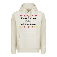 Oatmeal Heather please don't do coke in the bathroom Premium Hoodie - linhVisuals
