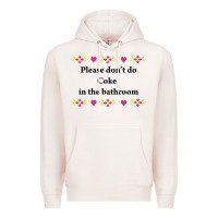 Pale Pink please don't do coke in the bathroom Premium Hoodie - linhVisuals