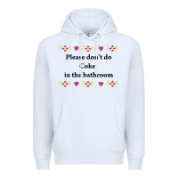 White please don't do coke in the bathroom Premium Hoodie - linhVisuals