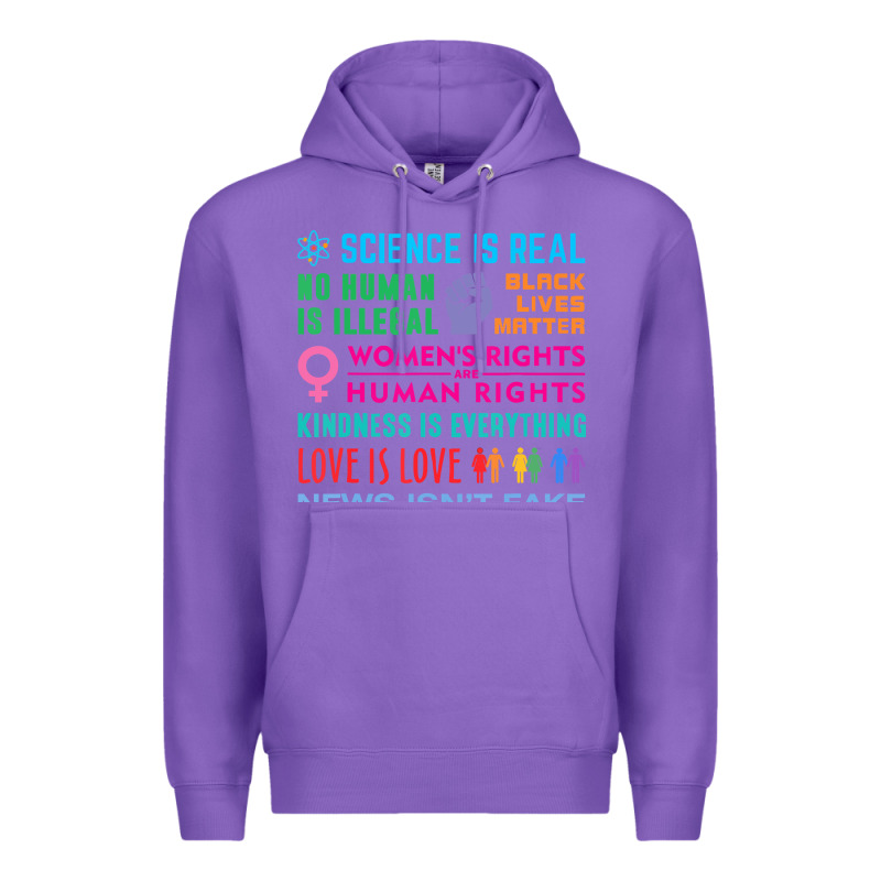 Science Is Real , Black Lives Matter , Love Is Love , Equality , Kindn Premium Hoodie by linhVisuals | Teevron