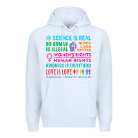 White science is real , black lives matter , love is love , equality , kindn Premium Hoodie - linhVisuals