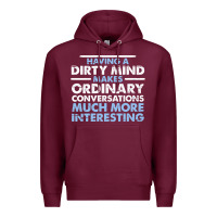 Burgundy having a dirty mind makes ordinary conversations much more interesting Premium Hoodie - linhVisuals
