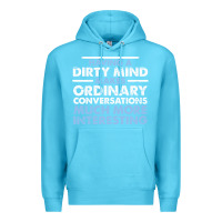 Ocean Blue having a dirty mind makes ordinary conversations much more interesting Premium Hoodie - linhVisuals