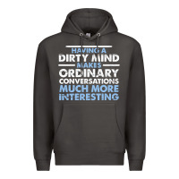 Smoke having a dirty mind makes ordinary conversations much more interesting Premium Hoodie - linhVisuals