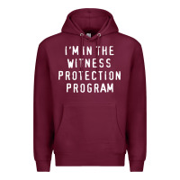 Burgundy i'm in the witness protection program Premium Hoodie - linhVisuals
