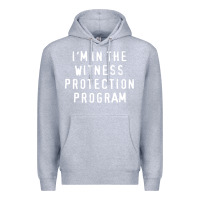 Heather Grey i'm in the witness protection program Premium Hoodie - linhVisuals