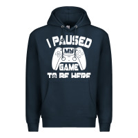 Navy i paused my game to be here Premium Hoodie - linhVisuals
