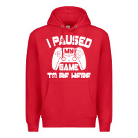 Red i paused my game to be here Premium Hoodie - linhVisuals