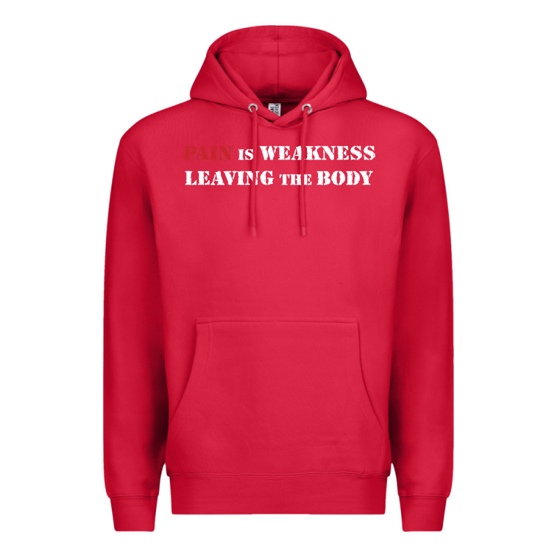 Pain Is Weakness Leaving The Body Premium Hoodie by linhVisuals | Teevron