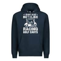 Navy i don't golf but i like racing golf carts Premium Hoodie - linhVisuals