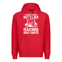 Red i don't golf but i like racing golf carts Premium Hoodie - linhVisuals