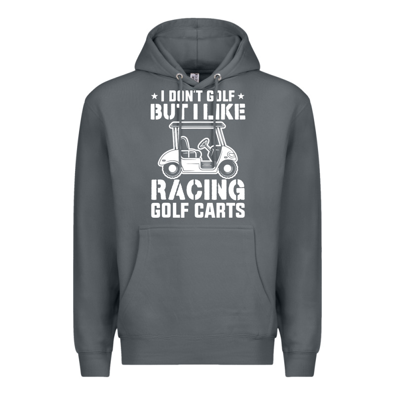 I Don't Golf But I Like Racing Golf Carts Premium Hoodie by linhVisuals | Teevron