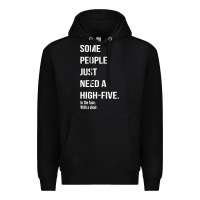 Black some people need a high five Premium Hoodie - linhVisuals
