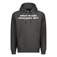 Charcoal Heather what would macgyver do Premium Hoodie - linhVisuals