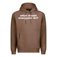 Chestnut what would macgyver do Premium Hoodie - linhVisuals