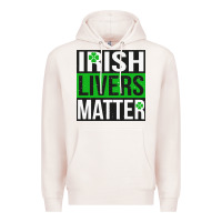 Pale Pink irish livers matter   funny st patricks day irish drinking t shirts te Premium Hoodie - linhVisuals
