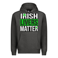 Charcoal Heather irish livers matter   funny st patricks day irish drinking t shirts te Premium Hoodie - linhVisuals