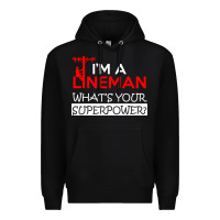 Black im a lineman whats your superpower Premium Hoodie - linhVisuals