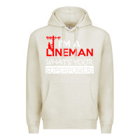 Oatmeal Heather im a lineman whats your superpower Premium Hoodie - linhVisuals