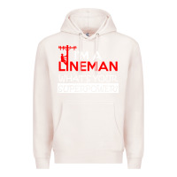 Pale Pink im a lineman whats your superpower Premium Hoodie - linhVisuals