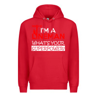 Red im a lineman whats your superpower Premium Hoodie - linhVisuals