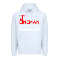 White im a lineman whats your superpower Premium Hoodie - linhVisuals