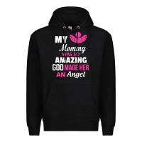 Black my mommy was amazing god made her an angel Premium Hoodie - linhVisuals