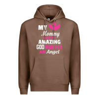 Chestnut my mommy was amazing god made her an angel Premium Hoodie - linhVisuals